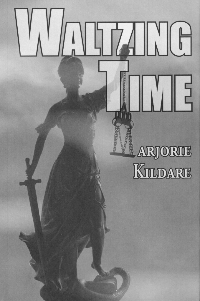 Cover image for Waltzing Time by Marjorie Kildare. Black and white photo of a female justice statue in fog.